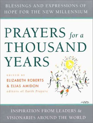 Prayers for a Thousand Years Blessings and Expressions of Hope for the New Millennium  1999 9780060668754 Front Cover