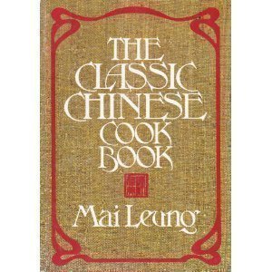 Classic Chinese Cook Book N/A 9780061281754 Front Cover