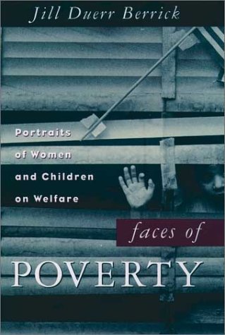 Faces of Poverty Portraits of Women and Children on Welfare  1997 9780195113754 Front Cover