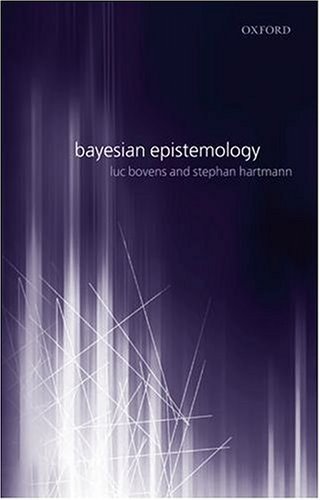 Bayesian Epistemology   2004 9780199269754 Front Cover