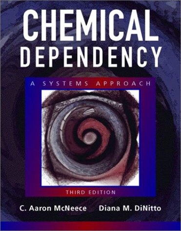 Chemical Dependency A Systems Approach 3rd 2005 (Revised) 9780205342754 Front Cover
