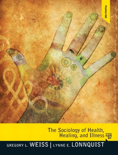 The Sociology of Health, Healing, and Illness + Mysearchlab With Etext:  7th 2011 9780205863754 Front Cover
