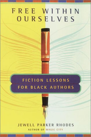 Free Within Ourselves Fiction Lessons for Black Authors  1999 9780385491754 Front Cover