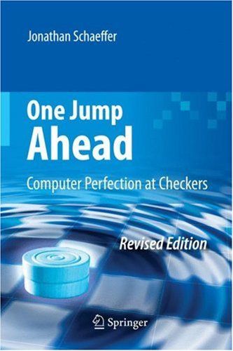 One Jump Ahead Computer Perfection at Checkers 2nd 2009 9780387765754 Front Cover