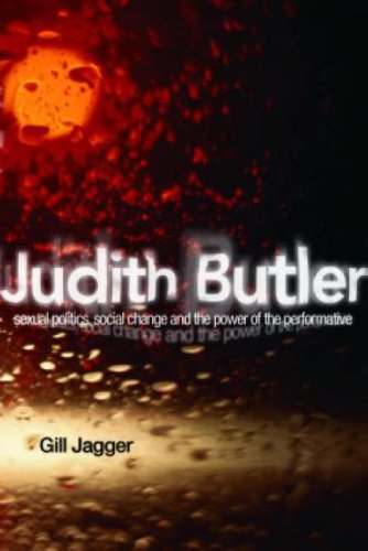 Judith Butler Sexual Politics, Social Change and the Power of the Performative  2008 9780415219754 Front Cover