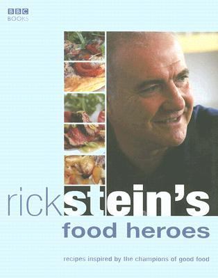 Food Heroes Recipes Inspired by the Champions of Good Food  2004 9780563521754 Front Cover