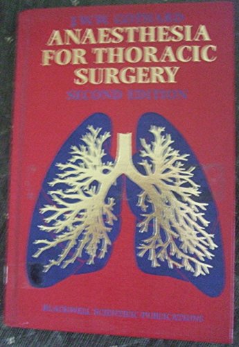 Anaesthesia for Thoracic Surgery  2nd 1993 (Revised) 9780632032754 Front Cover