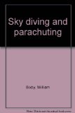 Skydiving and Parachuting N/A 9780679208754 Front Cover