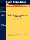 Outlines and Highlights for Fluid Mechanics by Frank M White, Isbn 9780073309200 6th 9781428849754 Front Cover