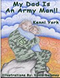 My Dad Is an Army Man Vania Delaney N/A 9781479371754 Front Cover