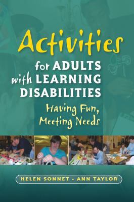 Activities for Adults with Learning Disabilities Having Fun, Meeting Needs  2009 9781843109754 Front Cover