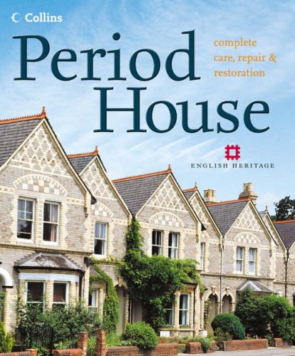 Period House Complete Care, Repair and Restoration  2005 9780007192755 Front Cover