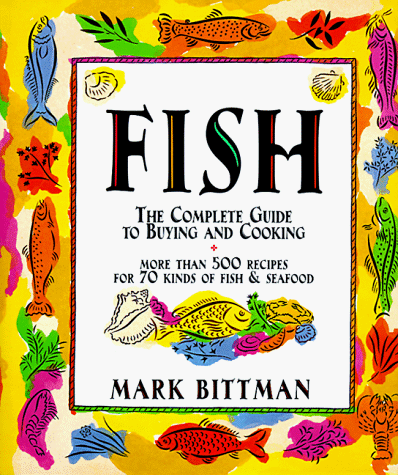 Fish The Complete Guide to Buying and Cooking  1994 9780025107755 Front Cover