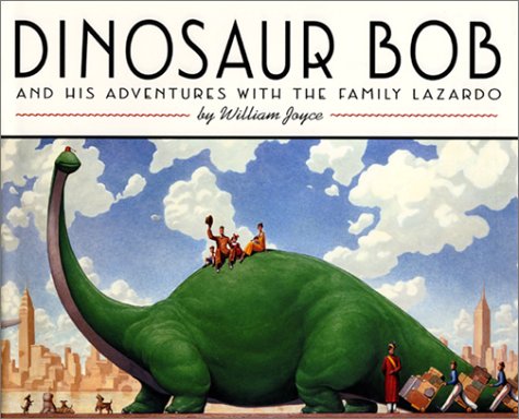 Dinosaur Bob and His Adventures with the Family Lazardo  N/A 9780060210755 Front Cover