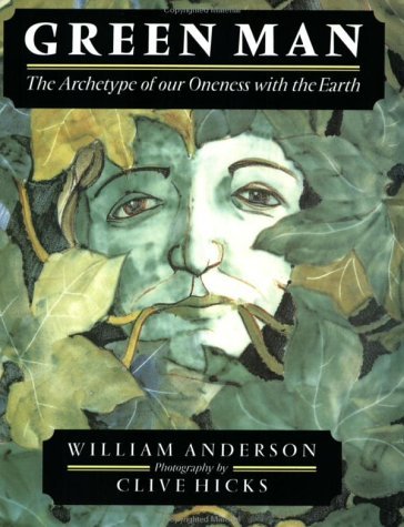 Green Man The Archetype of Our Oneness with the Earth  1990 9780062500755 Front Cover