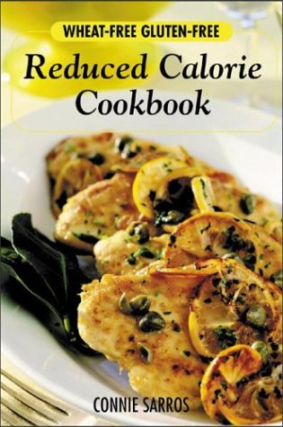Wheat-Free, Gluten-Free Reduced Calorie Cookbook   2004 9780071423755 Front Cover