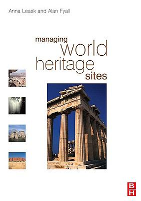 Managing World Heritage Sites   2006 9780080461755 Front Cover