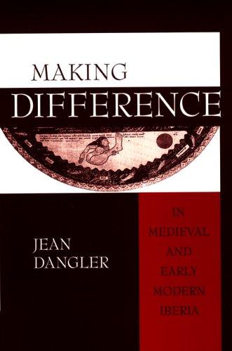 Making Difference in Medieval and Early Modern Iberia   2005 9780268025755 Front Cover