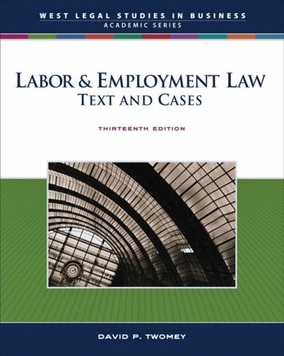 Labor and Employment Law Text and Cases 13th 2007 (Revised) 9780324400755 Front Cover