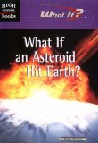 What If an Asteroid Hit Earth?   2001 9780516234755 Front Cover