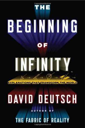 Beginning of Infinity Explanations That Transform the World  2011 9780670022755 Front Cover