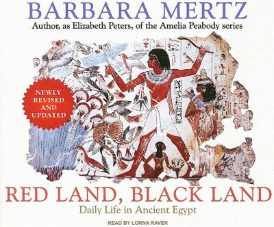 Red Land, Black Land: Daily Life in Ancient Egypt  2008 9781400105755 Front Cover