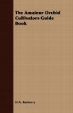 Amateur Orchid Cultivators Guide Book N/A 9781409777755 Front Cover
