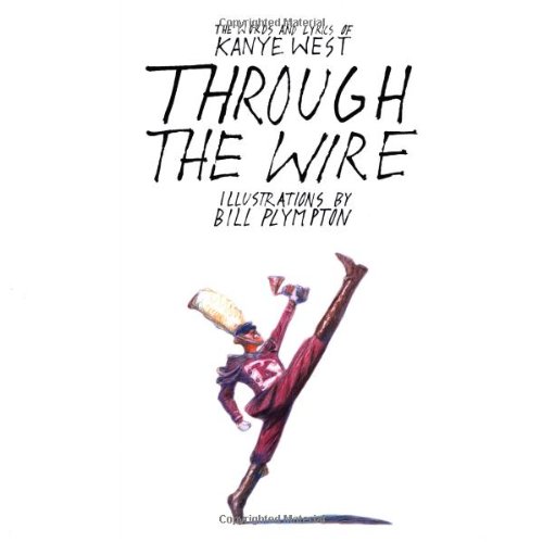 Through the Wire Lyrics and Illuminations  2008 9781416537755 Front Cover