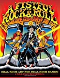 Fistful of Rock and Roll Real Rock Art for Real Rock Bands N/A 9781482385755 Front Cover