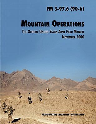 Mountain Operations Field Manual: The Official United States Field Manual FM 3-97.6 (90-6) N/A 9781780391755 Front Cover