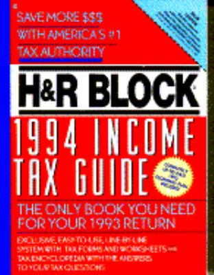 H&R Block Income Tax Guide 1994 : The Only Book You Need for Your 1993 Return N/A 9780020796756 Front Cover
