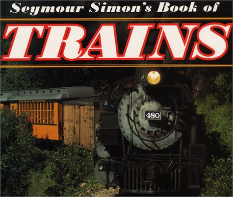Seymour Simon's Book of Trains   2002 9780060284756 Front Cover