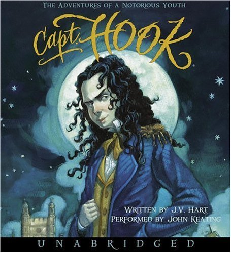 Capt. Hook : The Adventures of a Notorious Youth Unabridged  9780060820756 Front Cover