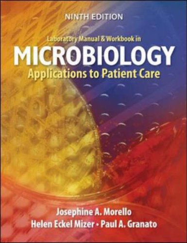 Laboratory Manual and Workbook in Microbiology Applications to Patient Care 9th 2008 9780072995756 Front Cover