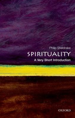 Spirituality: a Very Short Introduction   2012 9780199588756 Front Cover