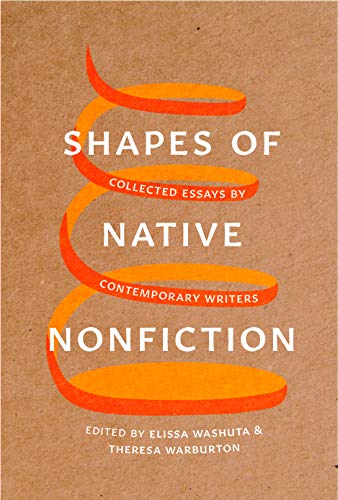 Shapes of Native Nonfiction Collected Essays by Contemporary Writers  2019 9780295745756 Front Cover