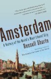 Amsterdam A History of the World's Most Liberal City N/A 9780307743756 Front Cover