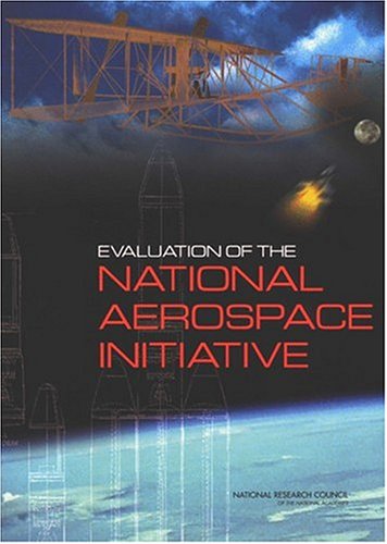 Evaluation of the National Aerospace Initiative   2004 9780309091756 Front Cover
