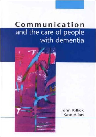 Communication and the Care of People with Dementia   2001 9780335207756 Front Cover