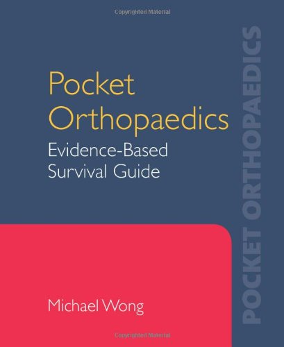 Pocket Orthopaedics: Evidence-Based Survival Guide   2011 9780763750756 Front Cover