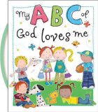 My ABC of God Loves Me   2013 9781400322756 Front Cover