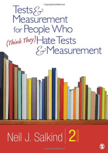 Tests and Measurement for People Who (Think They) Hate Tests and Measurement  2nd 2013 9781412989756 Front Cover
