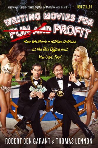 Writing Movies for Fun and Profit How We Made a Billion Dollars at the Box Office and You Can, Too!  2011 9781439186756 Front Cover