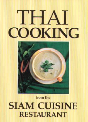 Thai Cooking From the Siam Cuisine Restaurant N/A 9781556430756 Front Cover