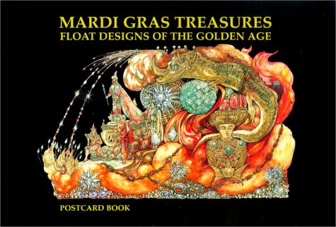 Mardi Gras Treasure - Float Designs of the Golden  N/A 9781565548756 Front Cover