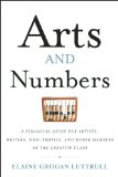 Arts and Numbers A Financial Guide for Artists, Writers, Performers, and Other Members of the Creative Class  2013 9781932841756 Front Cover