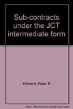 Sub-Contracts under the JCT Intermediate Form   1987 9780003831757 Front Cover