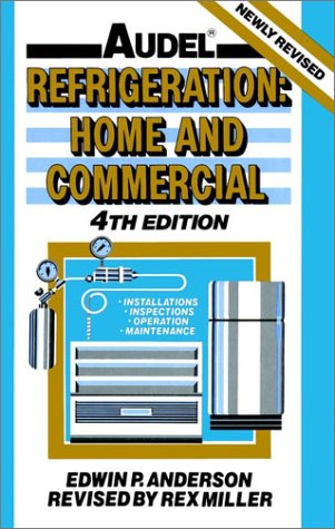 Audel Refrigeration Home and Commercial 4th 1990 9780025848757 Front Cover