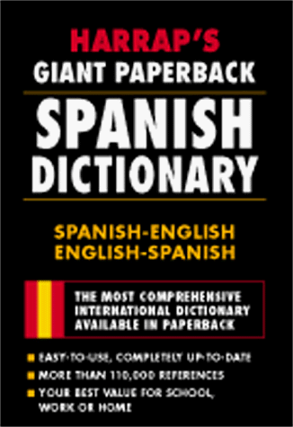 Harrap's Giant Paperback Spanish Dictionary   1998 9780028623757 Front Cover