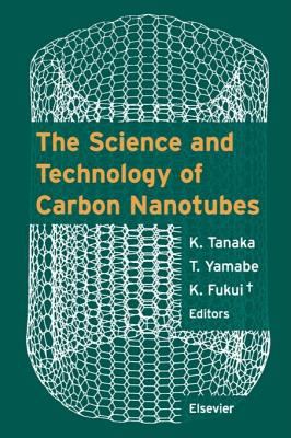 Science and Technology of Carbon Nanotubes   1999 9780080540757 Front Cover